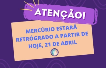 Mercúrio Retrógrado de 21 de abril a 15 de maio de 2023